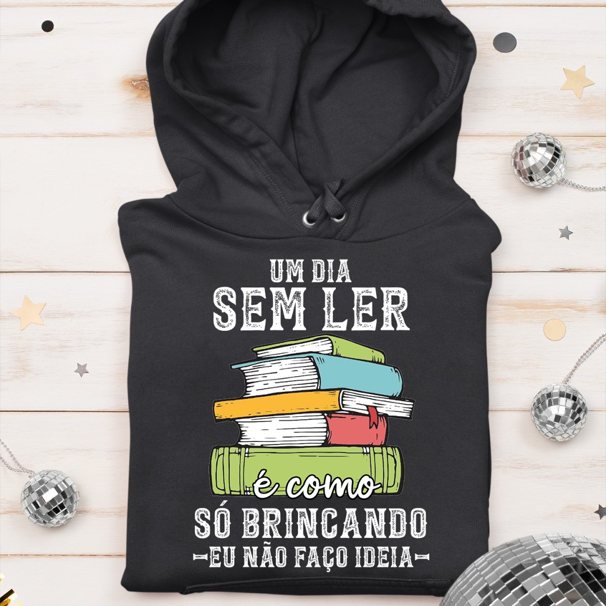 Camiseta Livros Um Dia Sem Ler É Como Só Brincando Eu Não Faço Ideia - Image 3