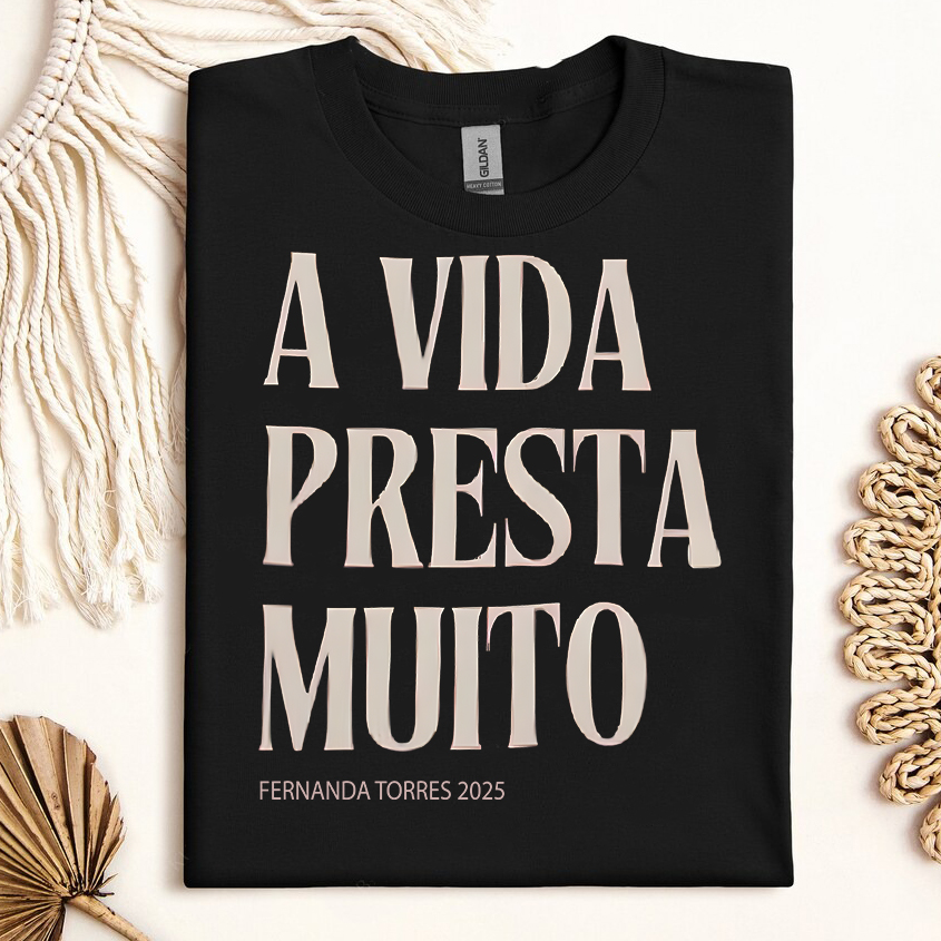 Camiseta A Vida Presta E Muito Fernanda Torres 2025 - Image 5