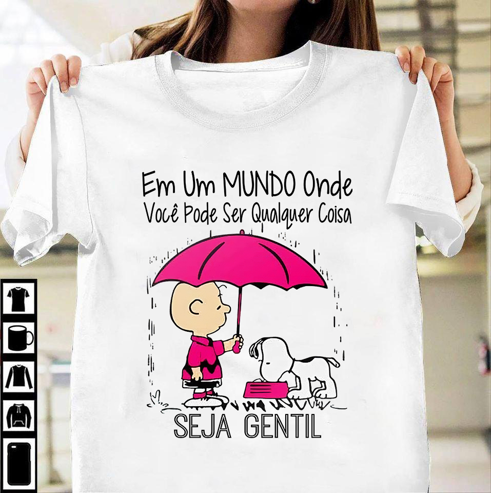 Camiseta Em Um Mundo Onde Você Pode Ser Qualquer Coisa Seja Gentil - Image 3